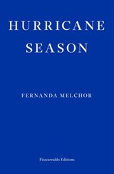 Hurricane season | Fernanda Melchor | 