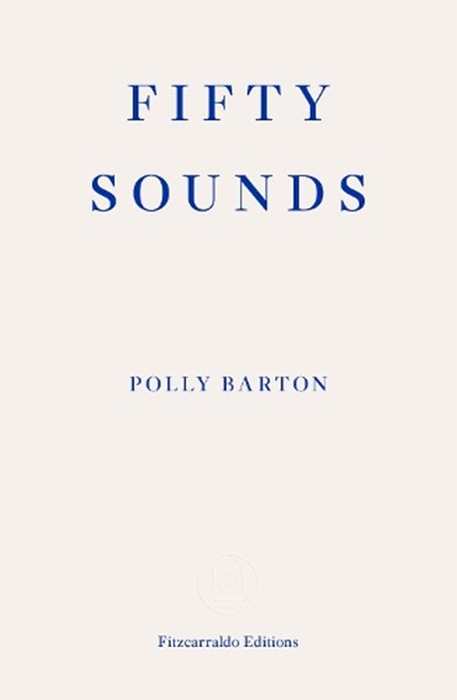 Fifty Sounds, Polly Barton - Paperback - 9781913097509