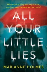 All Your Little Lies - HOLMES,  Marianne - 9781913099695