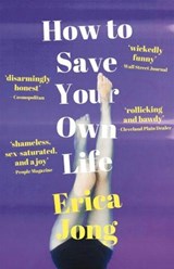 How to Save Your Own Life - Erica Jong - 9781913099893