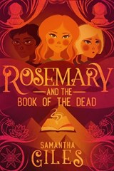 Rosemary and the Book of the Dead - GILES,  Samantha - 9781913099985