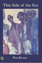 This Side of the Sea - Pen Kease - 9781913122492