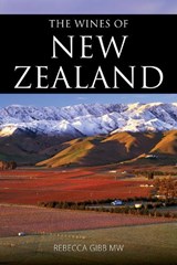 The Wines of New Zealand - GIBB,  Rebecca, MW - 9781913141653
