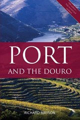 Port and the Douro - Richard Mayson - 9781913141936