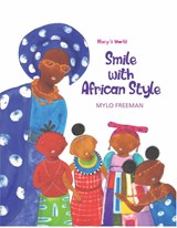 Smile with African Style - Mylo Freeman - 9781913175177