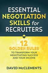 Essential Negotiation Skills for Recruiters - David McClements - 9781913179793