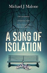 A Song of Isolation - Michael J. Malone - 9781913193362