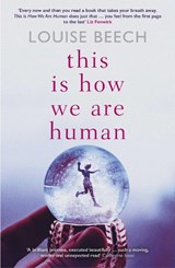 This is How We Are Human - Louise Beech - 9781913193713