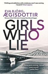 Girls Who Lie - Eva Bjorg Ægisdottir - 9781913193737