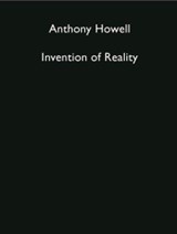 Invention of Reality - Anthony Howell - 9781913201289