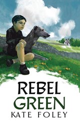Rebel Green - Kate Foley - 9781913224325