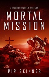 Mortal Mission - Pip Skinner - 9781913224424