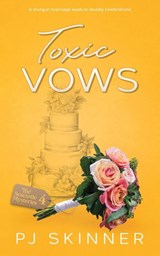 Toxic Vows - Pj Skinner - 9781913224479