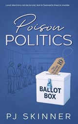 Poison Politics - Pj Skinner - 9781913224707