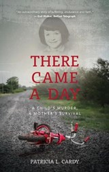 There Came A Day - Patricia L Cardy - 9781913278441