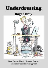 Underdressing - Roger Bray - 9781913294823