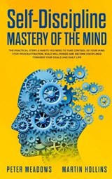 Self-Discipline: Mastery of The Mind - MEADOWS,  Peter - 9781913327002