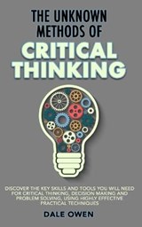 The Unknown Methods of Critical Thinking - OWEN,  Dale - 9781913327071