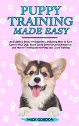 Puppy Training Made Easy - GORDON,  Mick - 9781913327262