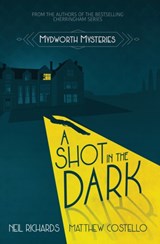 A Shot in the Dark - Neil Richards ; Matthew Costello - 9781913331108