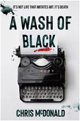 A Wash of Black - MCDONALD,  Chris - 9781913331375