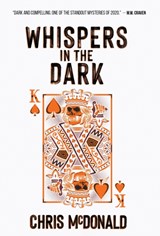 Whispers in the Dark - Chris McDonald - 9781913331382