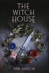The Witch House - Ann Rawson - 9781913331429