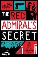 The Red Admiral's Secret - ROSS,  Matthew - 9781913331481