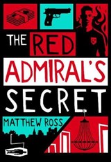 The Red Admiral's Secret - ROSS,  Matthew - 9781913331498