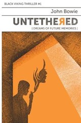 Untethered - BOWIE,  John - 9781913331818