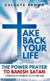 Take Back Your Life - BROWN,  Celeste - 9781913357238
