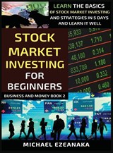 Stock Market Investing For Beginners - Michael Ezeanaka - 9781913361211