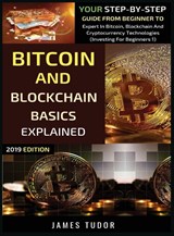 Bitcoin And Blockchain Basics Explained - James Tudor - 9781913361778