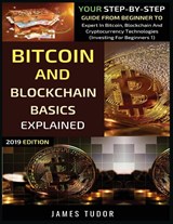 Bitcoin And Blockchain Basics Explained - James Tudor - 9781913361785
