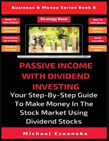 Passive Income With Dividend Investing - Michael Ezeanaka - 9781913361945