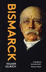 Bismarck - Volker Ullrich - 9781913368371