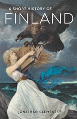 A Short History of Finland - Jonathan Clements - 9781913368654
