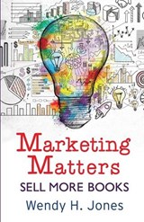Marketing Matters - JONES,  Wendy H - 9781913372019