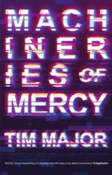 Machineries of Mercy - MAJOR,  Tim - 9781913387242