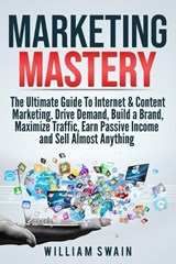 Marketing Mastery - SWAIN,  William - 9781913397104