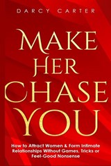Make Her Chase You - Darcy Carter - 9781913397647