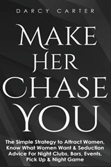 Make Her Chase You - Darcy Carter - 9781913397739
