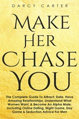 Make Her Chase You - Darcy Carter - 9781913397760