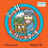 Big H and Little h Dog - SMITH,  Victoria - 9781913409326