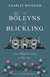 The Boleyns of Blickling - Charles Weigand - 9781913415501