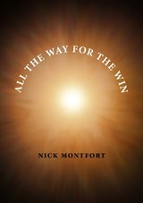 All the Way for the Win - Nick Montfort - 9781913421502
