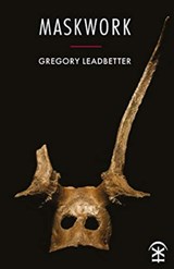 Maskwork - Gregory Leadbetter - 9781913437039