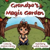 Grandpa's Magic Garden - Claire Carey - 9781913460570