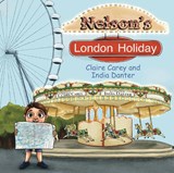 Nelson's London Holiday - Claire Carey - 9781913460716