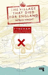 The Village that Died for England - Patrick Wright - 9781913462529